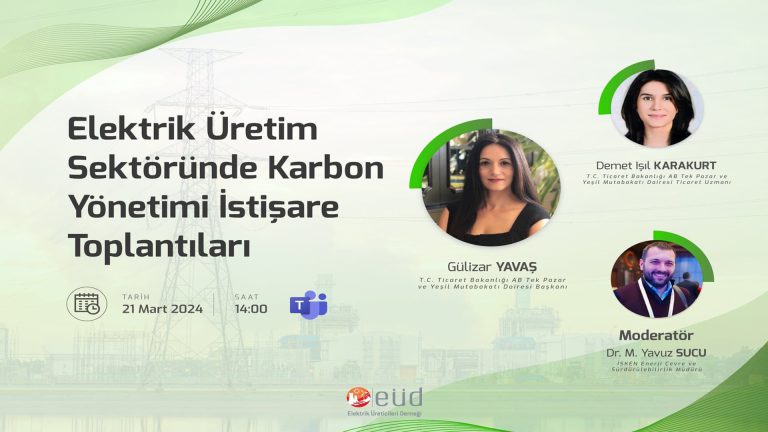 EÜD & T.C. Ticaret Bakanlığı – Elektrik Üretim Sektöründe Karbon Yönetimi İstişare Toplantıları