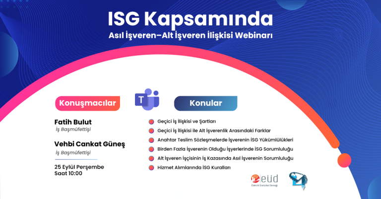 EÜD & İş Müfettişleri Derneği – Asıl İşveren – Alt İşveren İlişkisi Webinarı