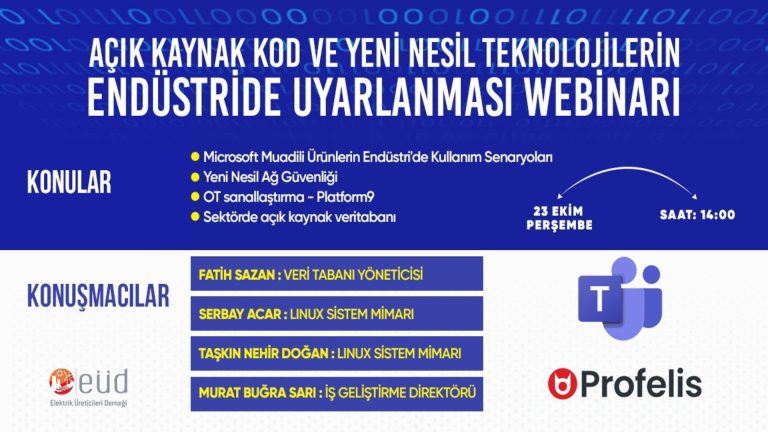 EÜD & Profelis Açık Kaynak Kod ve Yeni Nesil Teknolojilerin Endüstride Uyarlanması Webinarı