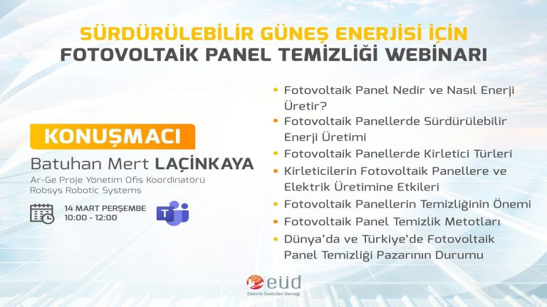 EÜD & Robsys Sürdürülebilir Güneş Enerjisi İçin Fotovoltaik Panel Temizliği Webinarı
