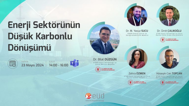 EÜD & ETKB EVÇED – Enerji Sektörünün Düşük Karbonlu Dönüşümü Toplantısı