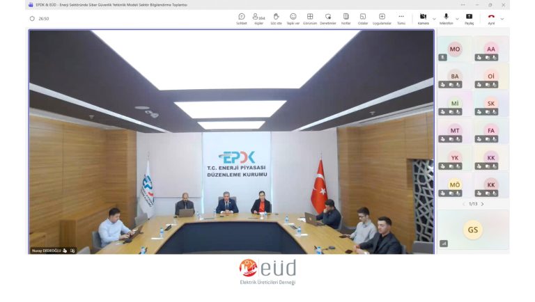 EPDK & EÜD – Enerji Sektöründe Siber Güvenlik Yetkinlik Modeli Sektör Bilgilendirme Toplantısı