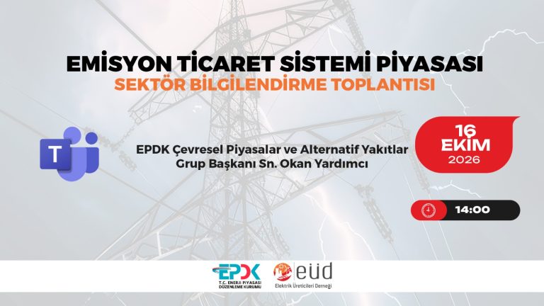 EÜD & EPDK – Emisyon Ticaret Sistemi Piyasası Sektör Bilgilendirme Toplantısı